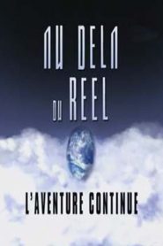 Au-delà du réel : L’aventure continue