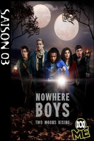 Nowhere Boys : entre deux mondes 